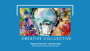 ARIZONA BUSINESS CREATIVE COLLECTIVE